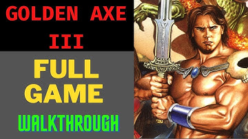 Golden Axe 3 Full Game (Ax Battler) walkthrough (all chapters, bosses & cutscenes) - 60 fps