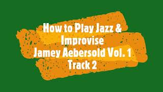How to Play Jazz & Improvise Vol 1 Track 2/ Play-Along