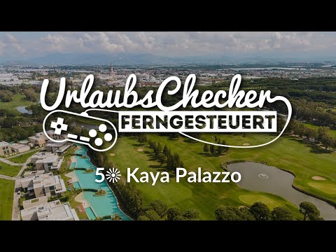 5☀ Kaya Palazzo | Belek | UrlaubsChecker ferngesteuert @sonnenklarTV