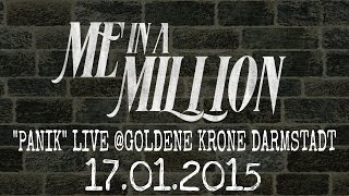 ME IN A MILLION - PANIK - LIVE @GOLDENE KRONE DARMSTADT - 17.01.2015