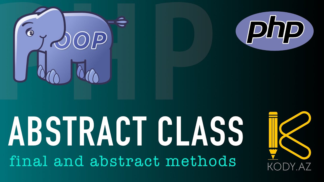 Abstract Class in PHP | final and abstract methods | extend and implement | OOP class PHP #kdy_az?>