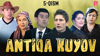 Antiqa kuyov (o'zbek serial) | Антика куёв (узбек сериал) 5-qism