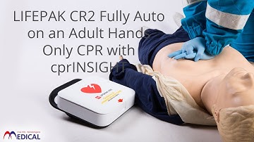 LIFEPAK CR2 Fully Auto on an Adult Hands Only CPR with cprINSIGHT