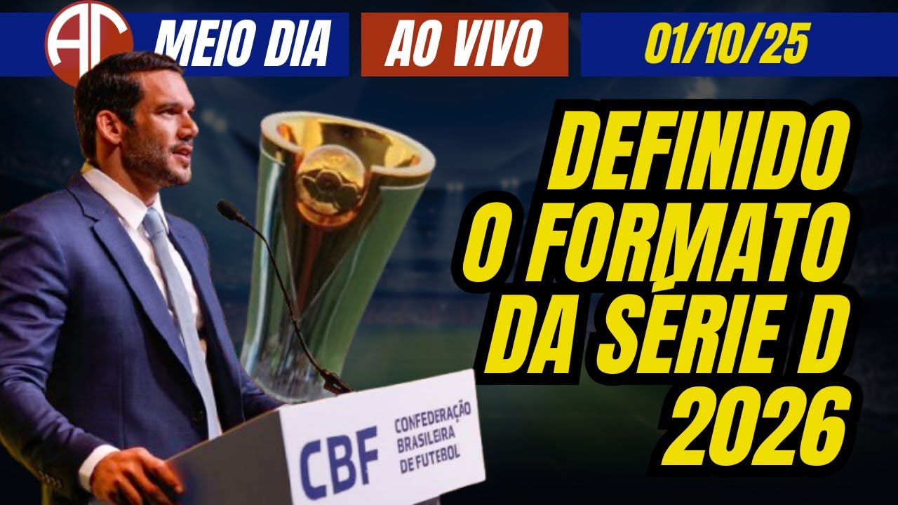 Como será a SÉRIE D 2026 no NOVO CALENDÁRIO da CBF?