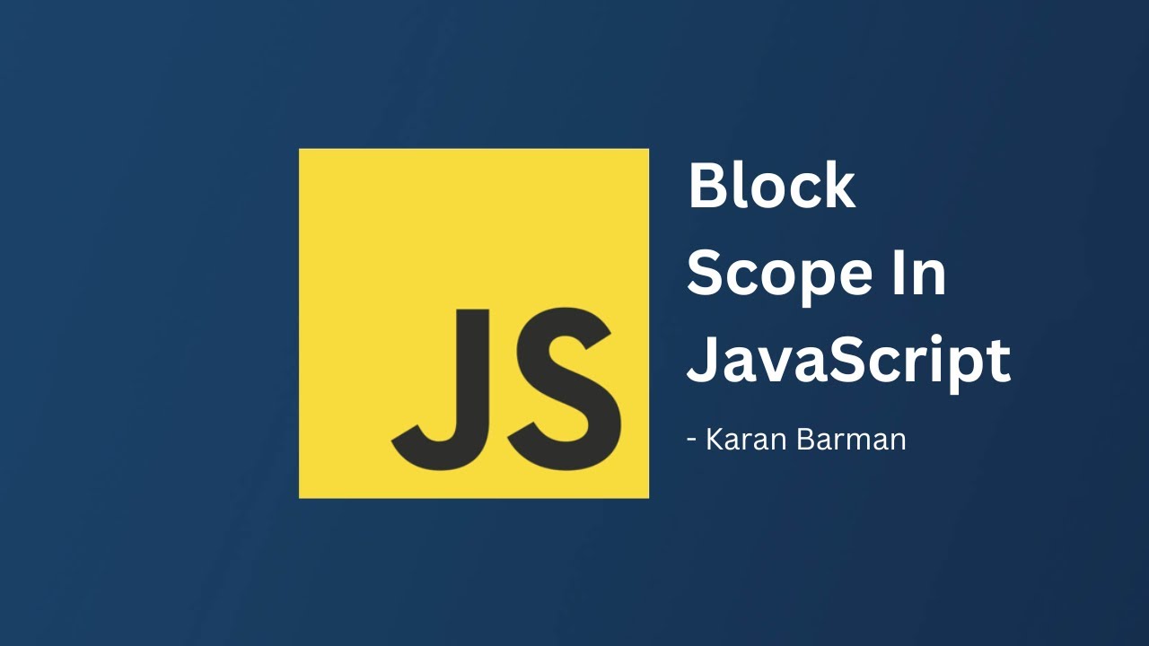 Block Scope in JavaScript | Karan Barman - YouTube