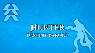 Hunter - Destiny Parody ("Sugar" by Maroon 5)