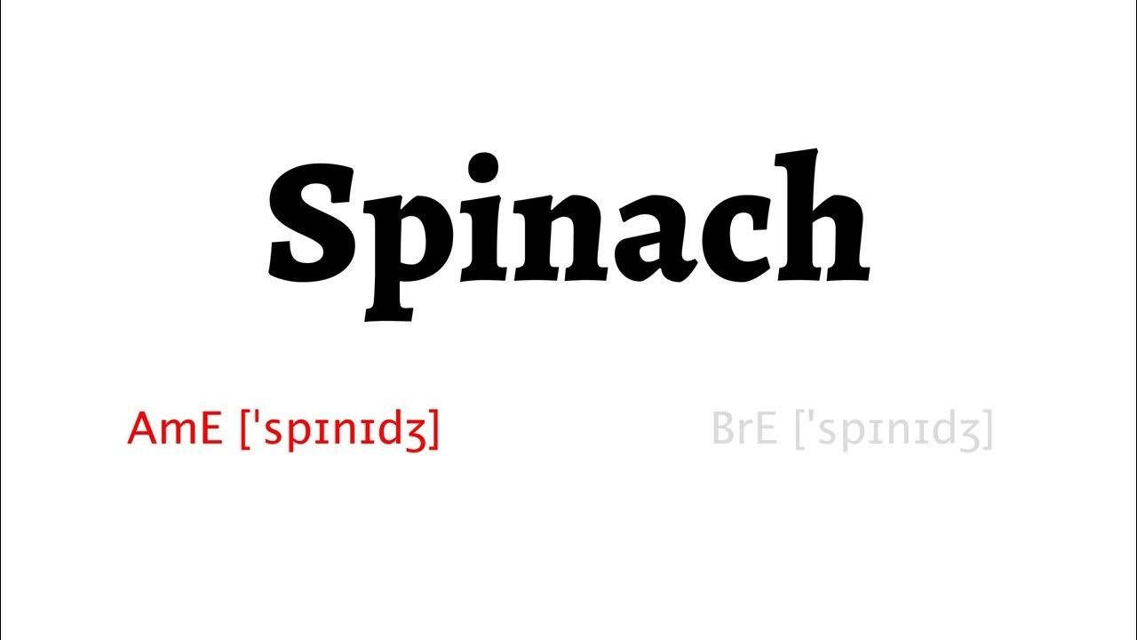 How to Pronounce spinach in American English and British English YouTube