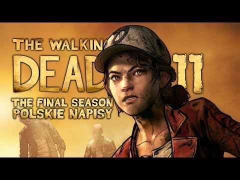 The Walking Dead: The Final Season (Napisy PL) #11 - Epizod 3 (Sezon 4 Po Polsku / Zagrajmy w)