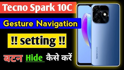 Tecno Spark 10c mein gesture navigation setting !! Tecno spark 10c Hide buttons/swipe gesture