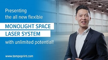 TAMPOPRINT - All new MONOLIGHT Space flexible stand-alone laser system with versatile laser options