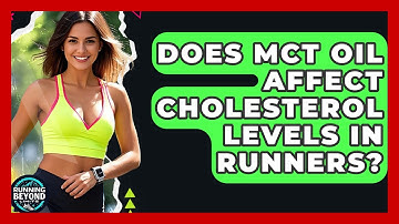 Does MCT Oil Affect Cholesterol Levels In Runners? - Running Beyond Limits