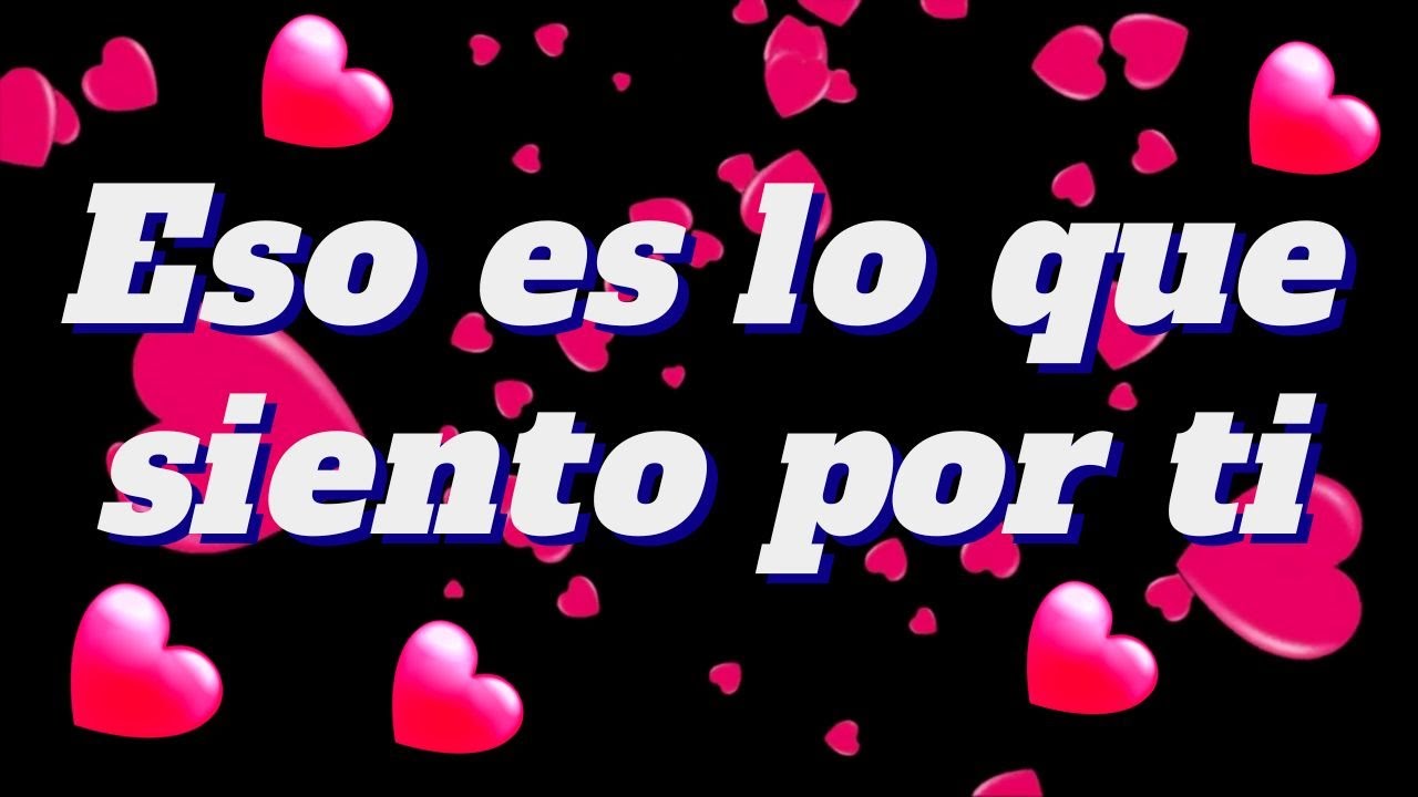 ️Eso es lo que siento por ti ️frases de amor hermoso para mi amor - YouTube
