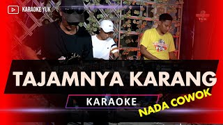 Tajamnya Karang Karaoke Nada Cowok Pria