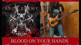 Arch Enemy - Blood On Your Hands - Guitar Cover