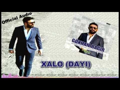 Gökhan Bağır  - Xalo (Dayı ) Official Audıo