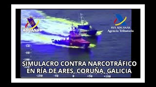 Simulacro contra el narcotráfico en la ría de Ares, Galicia - Aduanas SVA