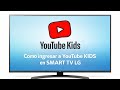 COMO INGRESAR A YOUTUBE KIDS EN SMART TV LG .