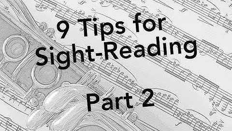 9 Tips for Better Sight-Reading (Part 2)