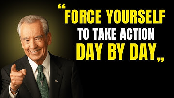 FORCE YOURSELF TO TAKE ACTION DAY BY DAY BY ZIG ZIGLAR MOTIVATION