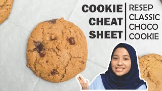 COOKIE CHEAT SHEET | Part 1 : Resep Chocolate Chips Cookie