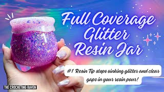 FULL Coverage Glitter Resin Jar! How I pour Resin to get NO Sinking Glitter & NO Clear Gaps!