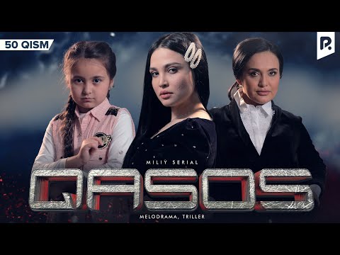 Qasos 50-qism (milliy serial) | Касос 50-кисм (миллий сериал)