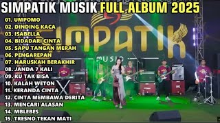 Simpatik musik full album terbaru full bass glerr enak di denger ❗❗❗