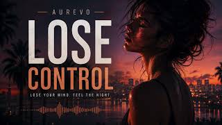 Aurevo - Lose Control | Official 🔥 Melodic Tech House 2026 / Afterlife Style Festival Track 🔥