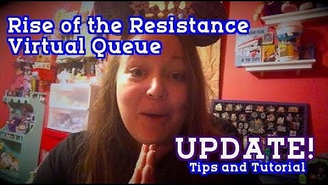 Rise of the Resistance Virtual Queue UPDATE + Tips and a Tutorial!