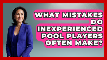 What Mistakes Do Inexperienced Pool Players Often Make? - Billiards Hustlers