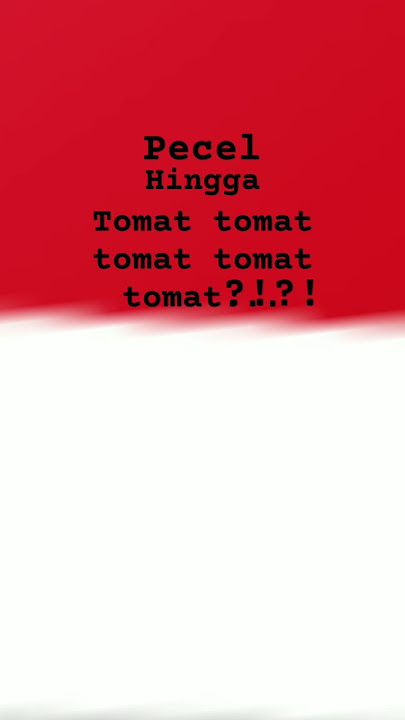 pecel hingga tomat #pecel #hingga #tomato #phonk #phonkmusic #vemvem #idk #indonesia @van0.0-1