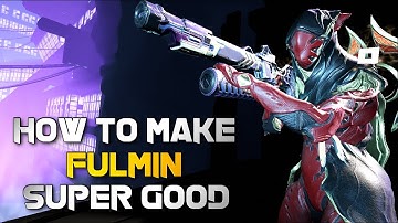 Warframe: BEST FULMIN BUILD | ENDGAME MOD SETUP
