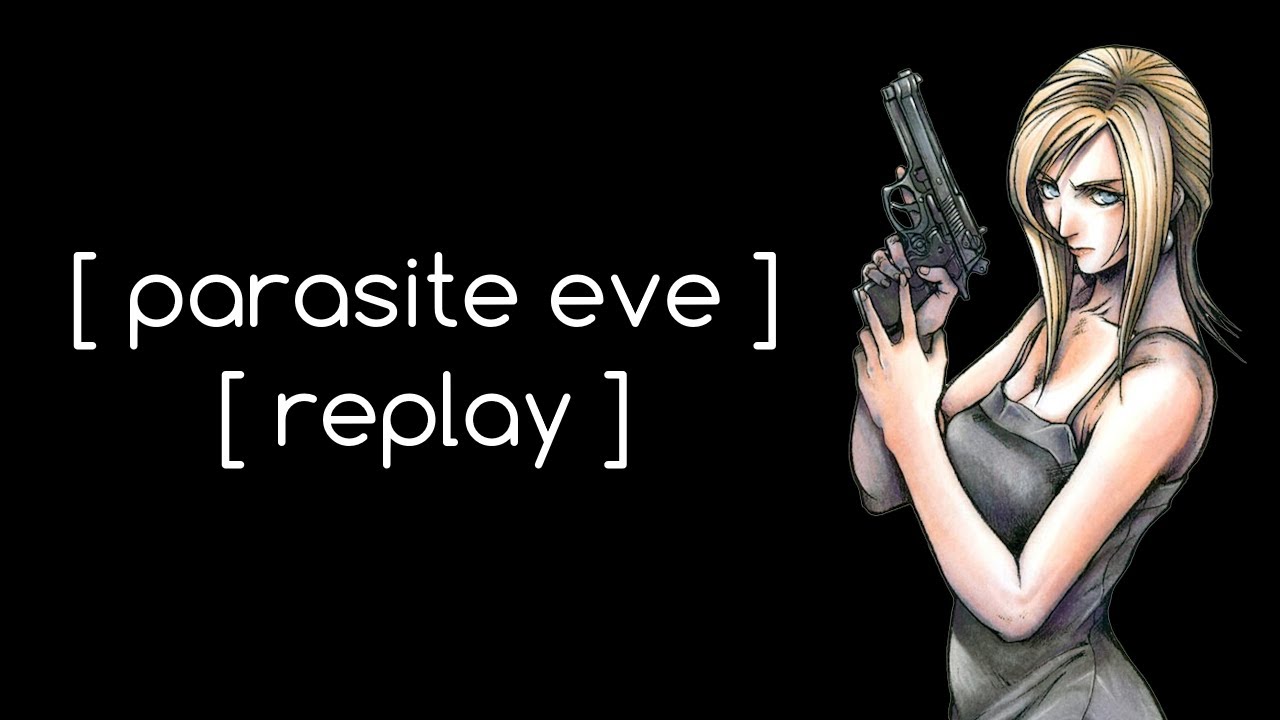 Parasite Eve | Enterprises Backlog | Replay - Pt. 1