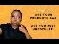 Unfiltered Biz Ep.1 | Is Your Products Bad or Are You Just Unpopular?!
