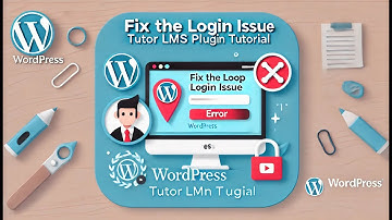 How to Fix the Loop Login Issue in WordPress | Tutor LMS Plugin Tutorial