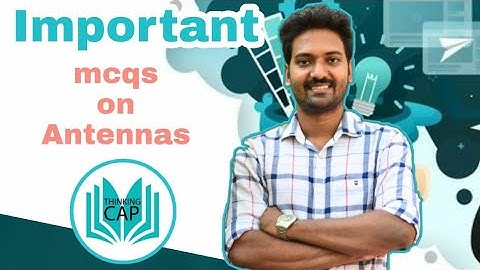 ANTENNAS - Important MCQ- PolyLecturer/AsstEngg/Overseer/Draftsman/GATE/ESE/ISRO/DRDO