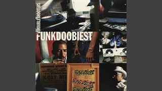 Video thumbnail of "Funkdoobiest - The Troubleshooters"