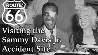 Visiting the Sammy Davis Jr. Accident Site
