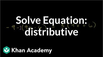 Solving equations with the distributive property | Linear equations | Algebra I | Khan Academy