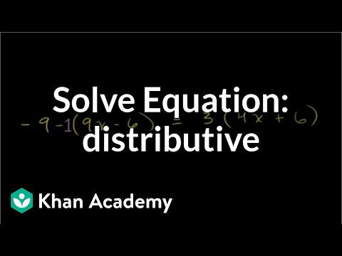 Solving equations with the distributive property | Linear equations | Algebra I | Khan Academy