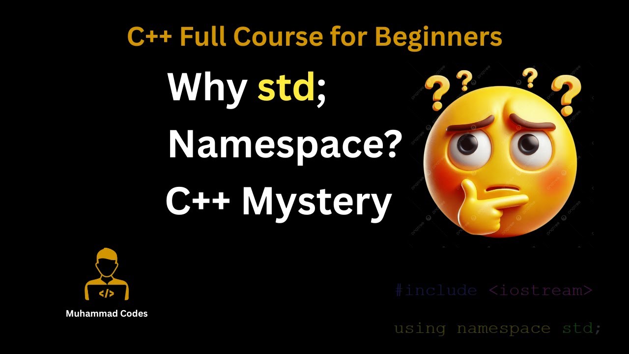 Lecture 17-Namespaces in C++ Explained | using namespace std | Avoid ...