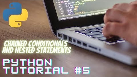 Python Programming Tutorial #5 - Chained Conditionals and Nested Statements | EncodeX Programmers |