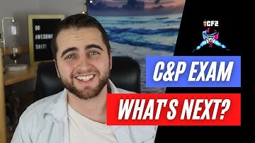 What to do after the C&P Exam?