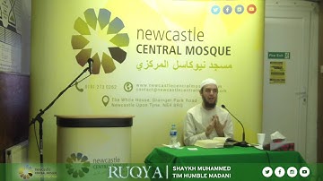 RUQYA PART 2 | Sheikh Muhammed Tim Humble Madani