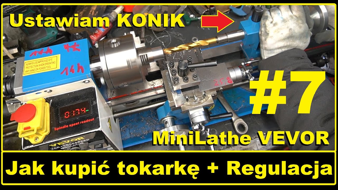 #7 Jaką tokarkę kupić + regulacja konika tokarka MiniLathe VEVOR