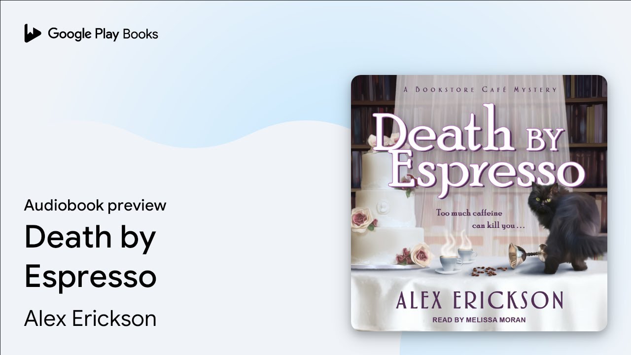 Death by Espresso by Alex Erickson · Audiobook preview YouTube