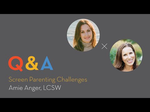 Screen Parenting Challenges with Amie Anger, LCSW