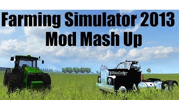 Farming Simulator 2013 Mod Mash Up Overloaders