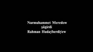 Nury Meredow ft Rahman Hudaýberdiýew - Leýli