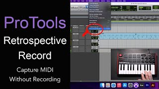 ProTools Retrospective Record | Capture MIDI Without Recording